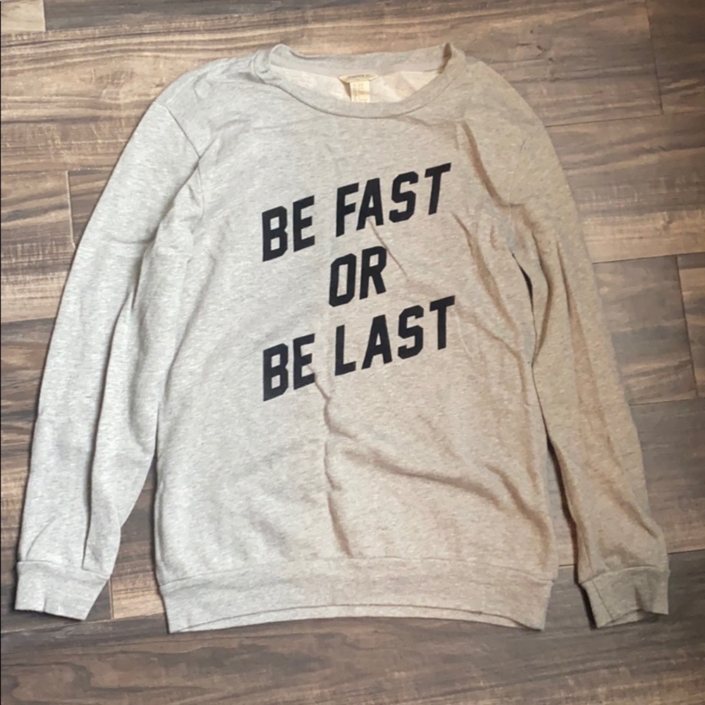 H&M “BE FAST OR BE LAST” Long Sleeve Shirt